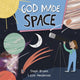 Book cover of: God Made Space. By: Stephanie Bryant
