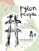 Book cover of: Pylon People. By: Cath Woolridge