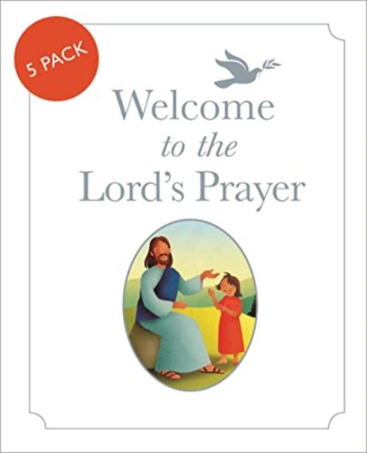 Book cover of: Welcome to the Lord's Prayer: Pack of 5. By: Lion