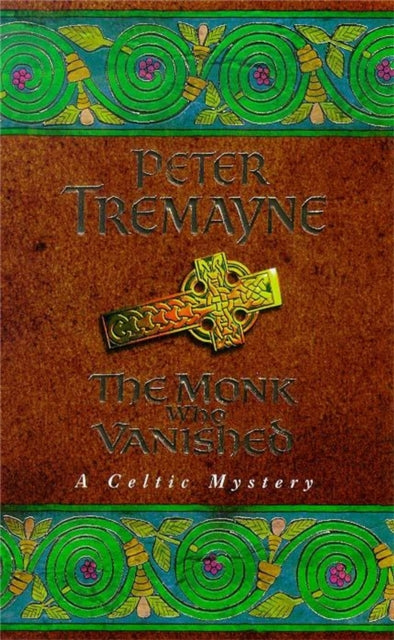The Monk who Vanished (Sister Fidelma Mysteries Book 7)