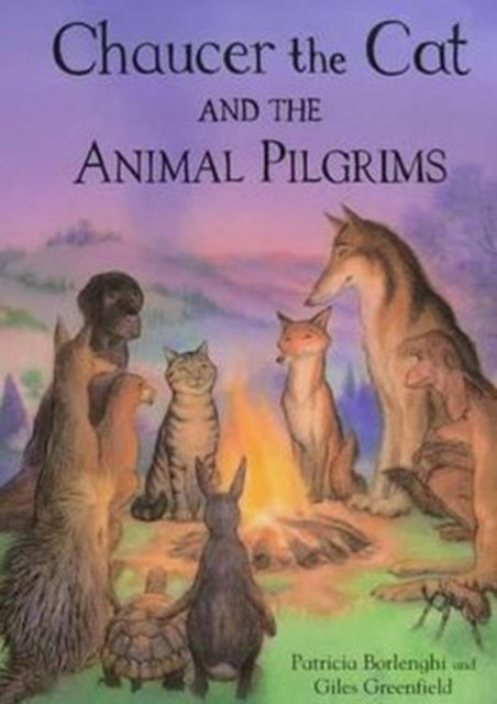 Book cover of: Chaucer the Cat and the Animal Pilgrims. By: Patricia Borlenghi