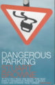 Book cover of: Dangerous Parking. By: Stuart Browne