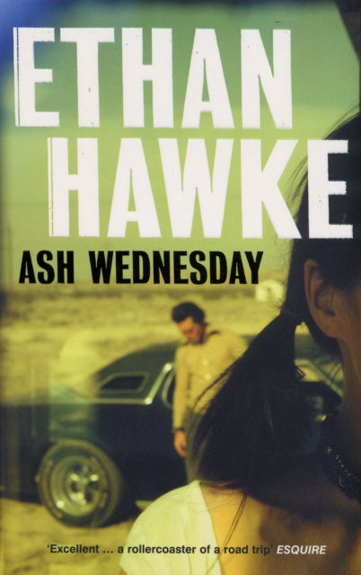 Book cover of: Ash Wednesday. By: Ethan Hawke