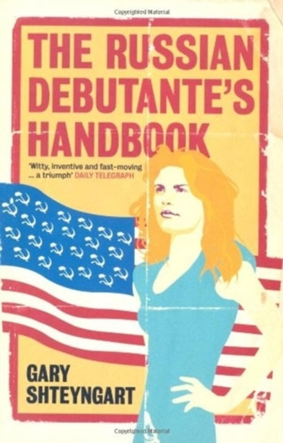 Book cover of: Russian Debutante's Handbook. By: Gary Shteyngart