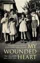 Book cover of: My Wounded Heart. By: Martin Doerry