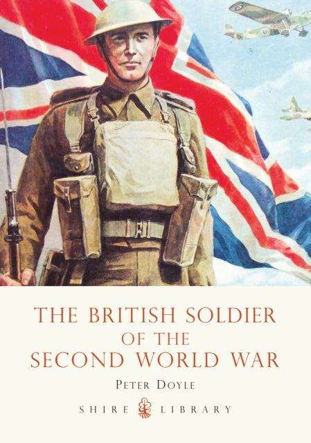 Book cover of: British Soldier of the Second World War. By: Peter Doyle