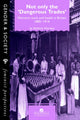 Book cover of: Not Only The Dangerous Trades. By: B. Harrison