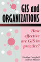 Book cover of: GIS In Organizations. By: Heather Campbell