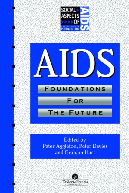 AIDS: Foundations For The Future