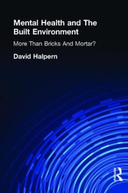 Book cover of: Mental Health and The Built Environment