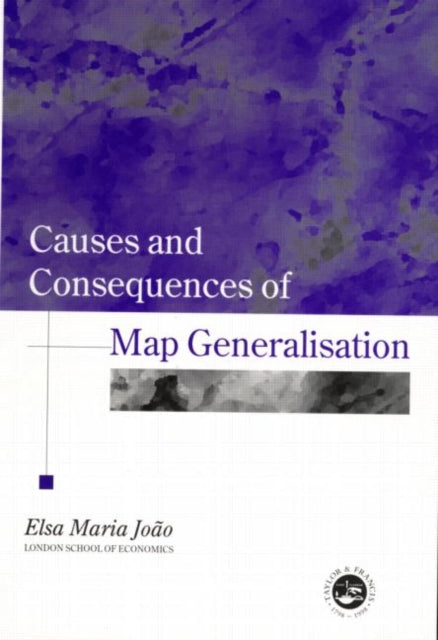 Causes And Consequences Of Map Generalization