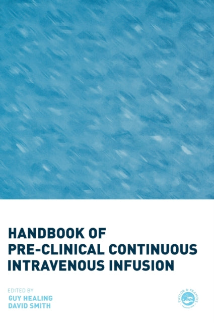 Book cover of: Handbook of Pre-Clinical Continuous Intravenous Infusion