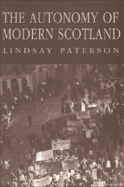 The Autonomy of Modern Scotland