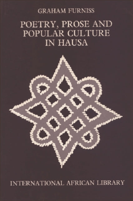Poetry, Prose and Popular Culture in Hausa