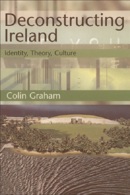 Book cover of: Deconstructing Ireland