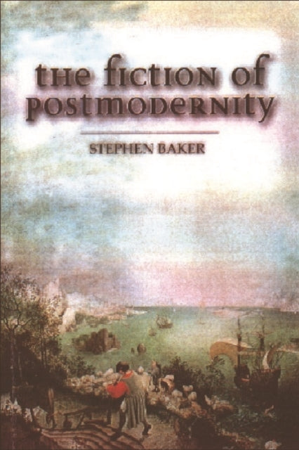 The Fiction of Postmodernity