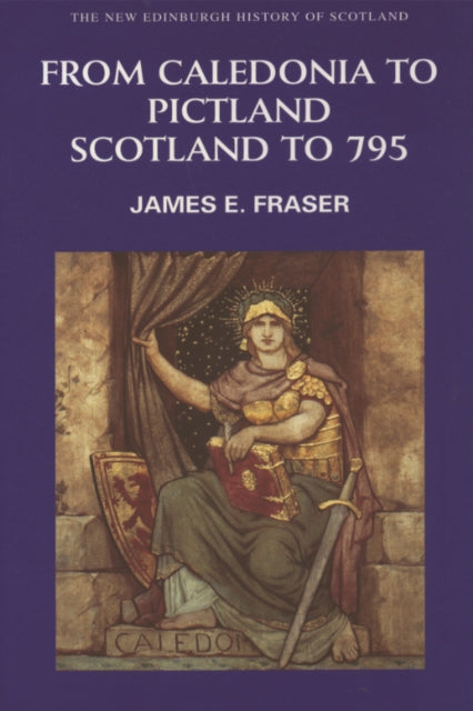 Book cover of: From Caledonia to Pictland. By: James E. Fraser