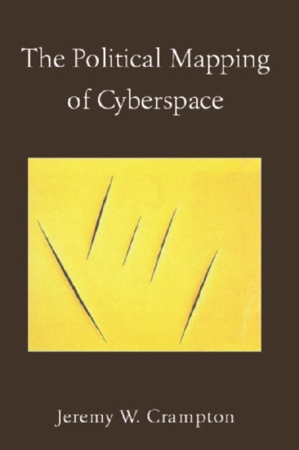 Book cover of: Political Mapping of Cyberspace. By: Jeremy W. Crampton