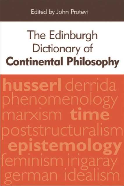 The Edinburgh Dictionary of Continental Philosophy