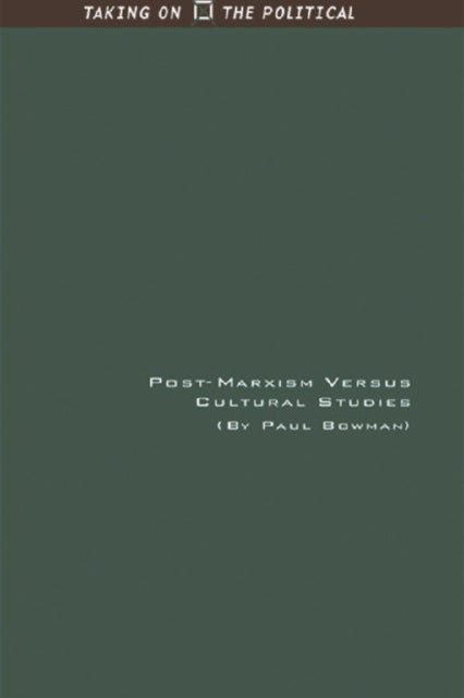 Post-Marxism Versus Cultural Studies