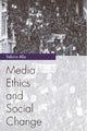 Book cover of: Media Ethics and Social Change. By: Valerie Alia