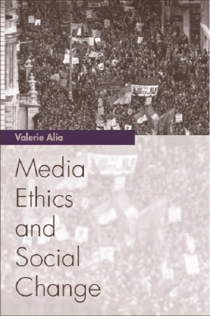 Book cover of: Media Ethics and Social Change. By: Valerie Alia
