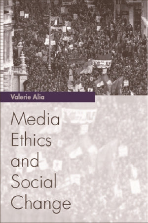 Media Ethics and Social Change