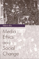 Book cover of: Media Ethics and Social Change. By: Valerie Alia