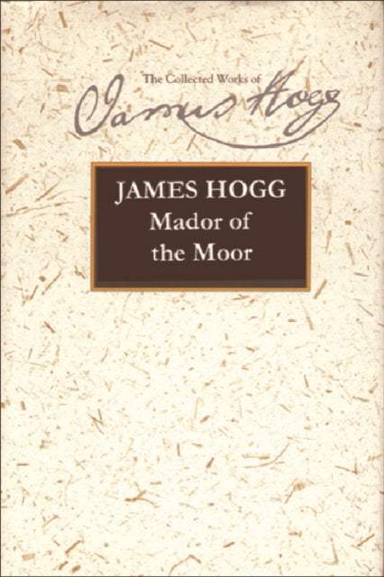 Book cover of: Mador of the Moor. By: James Hogg