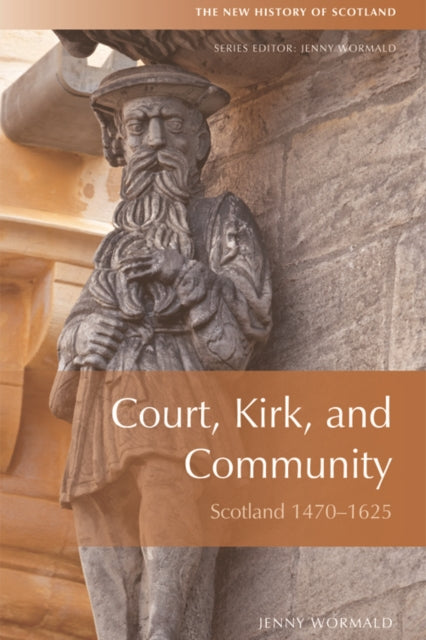 Book cover of: Court, Kirk and Community. By: Jenny Wormald