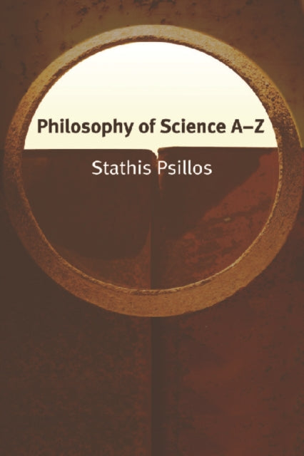 Book cover of: Philosophy of Science AZ. By: Stathis Psillos