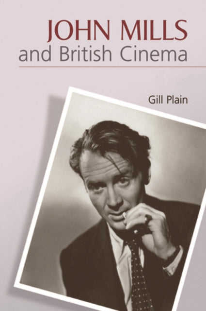 John Mills and British Cinema
