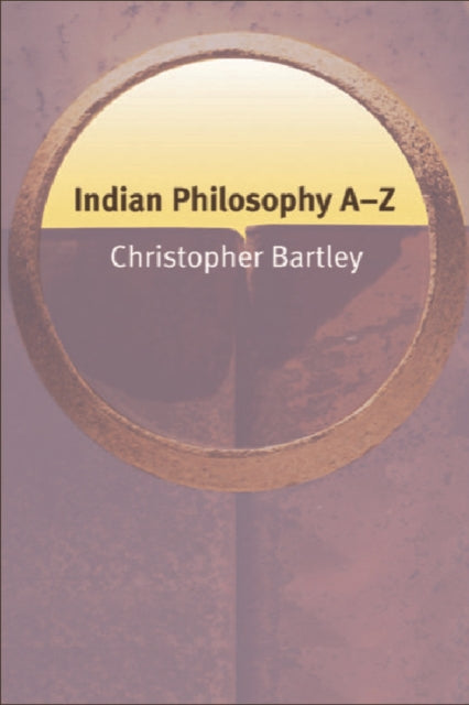 Book cover of: Indian Philosophy AZ. By: Christopher Bartley