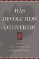 Book cover of: Has Devolution Delivered?. By: John Curtice