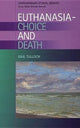 Book cover of: Euthanasia - Choice and Death. By: Gail Tulloch