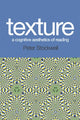 Book cover of: Texture - A Cognitive Aesthetics of Reading. By: Peter Stockwell