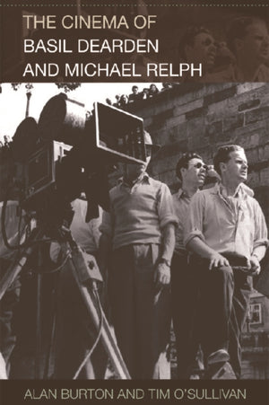 The Cinema of Basil Dearden and Michael Relph