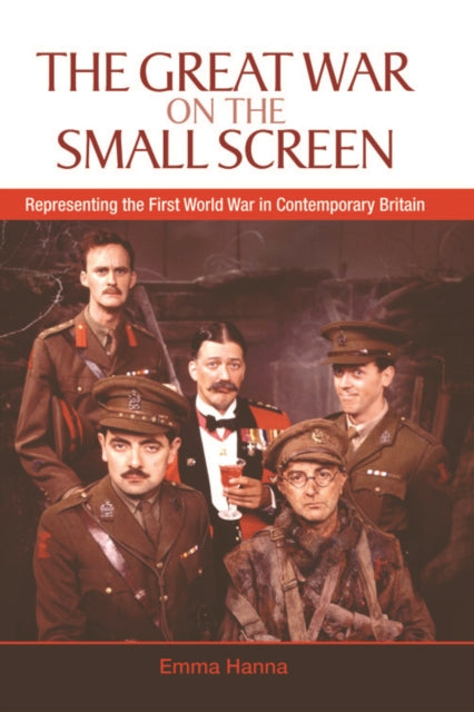 Book cover of: Great War on the Small Screen. By: Emma Hanna