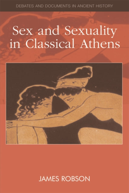 Book cover of: Sex and Sexuality in Classical Athens. By: James Robson