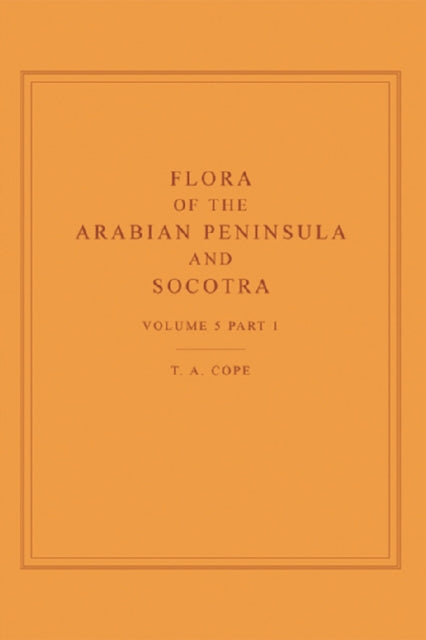 Flora of the Arabian Peninsula and Socotra, Volume 5, Part 1