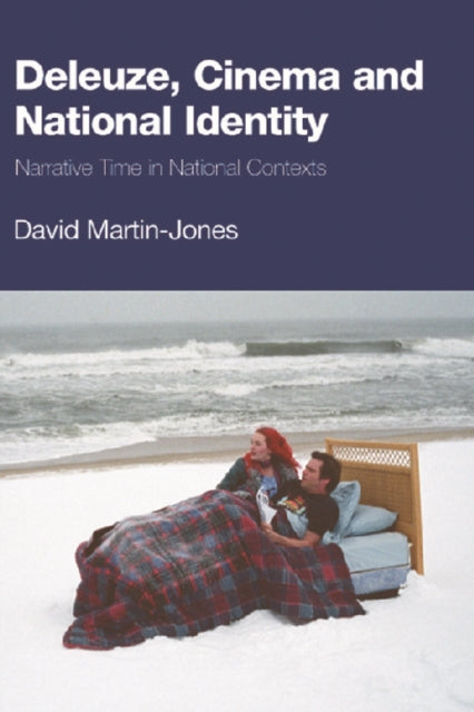 Book cover of: Deleuze, Cinema and National Identity. By: David Martin-Jones
