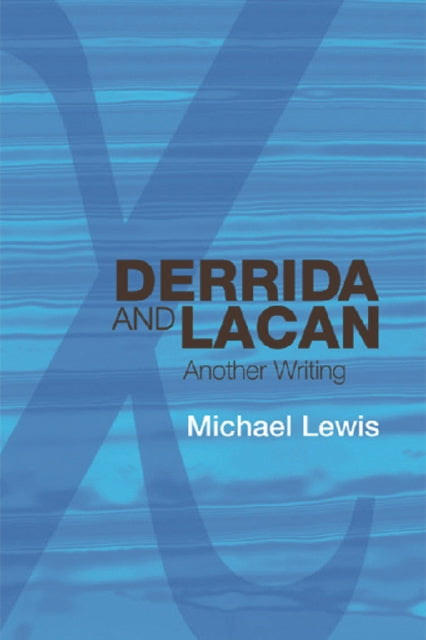 Book cover of: Derrida and Lacan. By: Michael Lewis