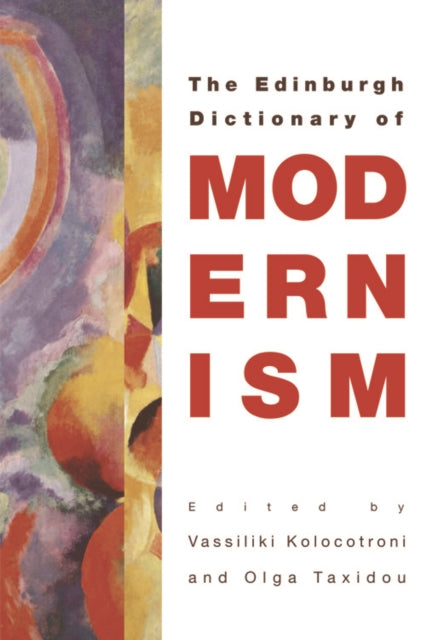 Book cover of: Edinburgh Dictionary of Modernism. By: Jane Goldman