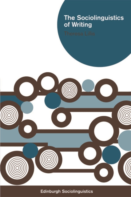 Book cover of: Sociolinguistics of Writing. By: Theresa Lillis