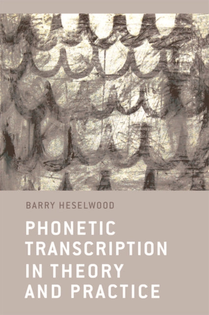 Book cover of: Phonetic Transcription in Theory and Practice