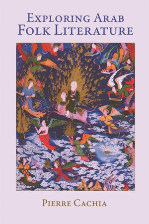 Exploring Arab Folk Literature