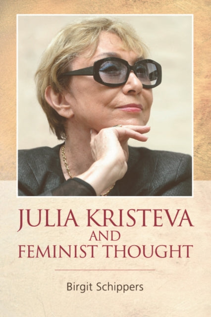 Book cover of: Julia Kristeva and Feminist Thought