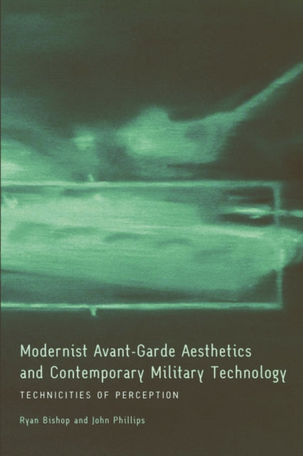 Modernist Avant-Garde Aesthetics and Contemporary Military Technology