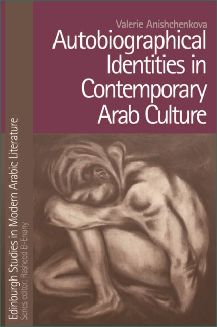 Book cover of: Autobiographical Identities in Contemporary Arab Culture