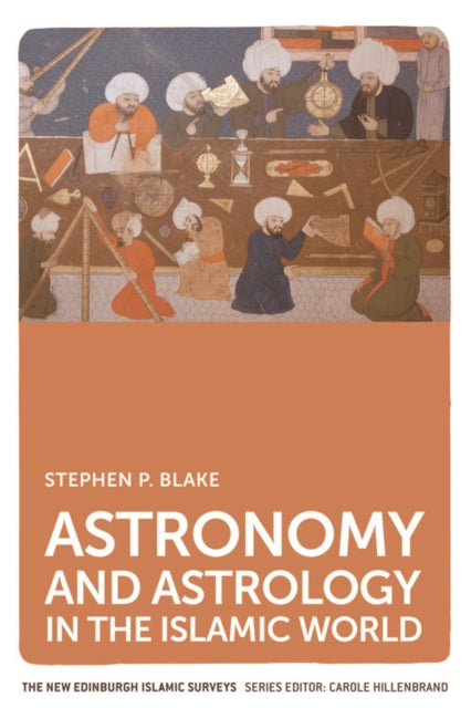 Astronomy and Astrology in the Islamic World